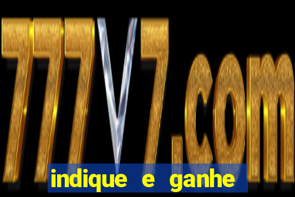 indique e ganhe casa de aposta